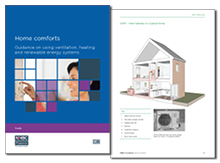 Home comforts: guidance on using ventilation, heating and renewable energy systems
